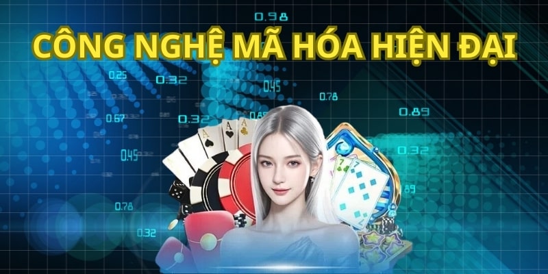 Nhà cái sử dụng công nghệ mã hóa hiện đại bảo vệ thông tin người dùng
