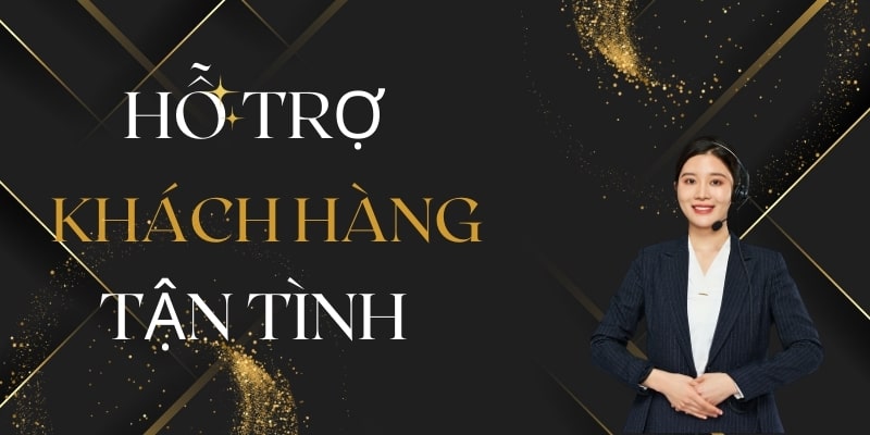 Đội ngũ nhân viên hỗ trợ người chơi tận tình, chu đáo